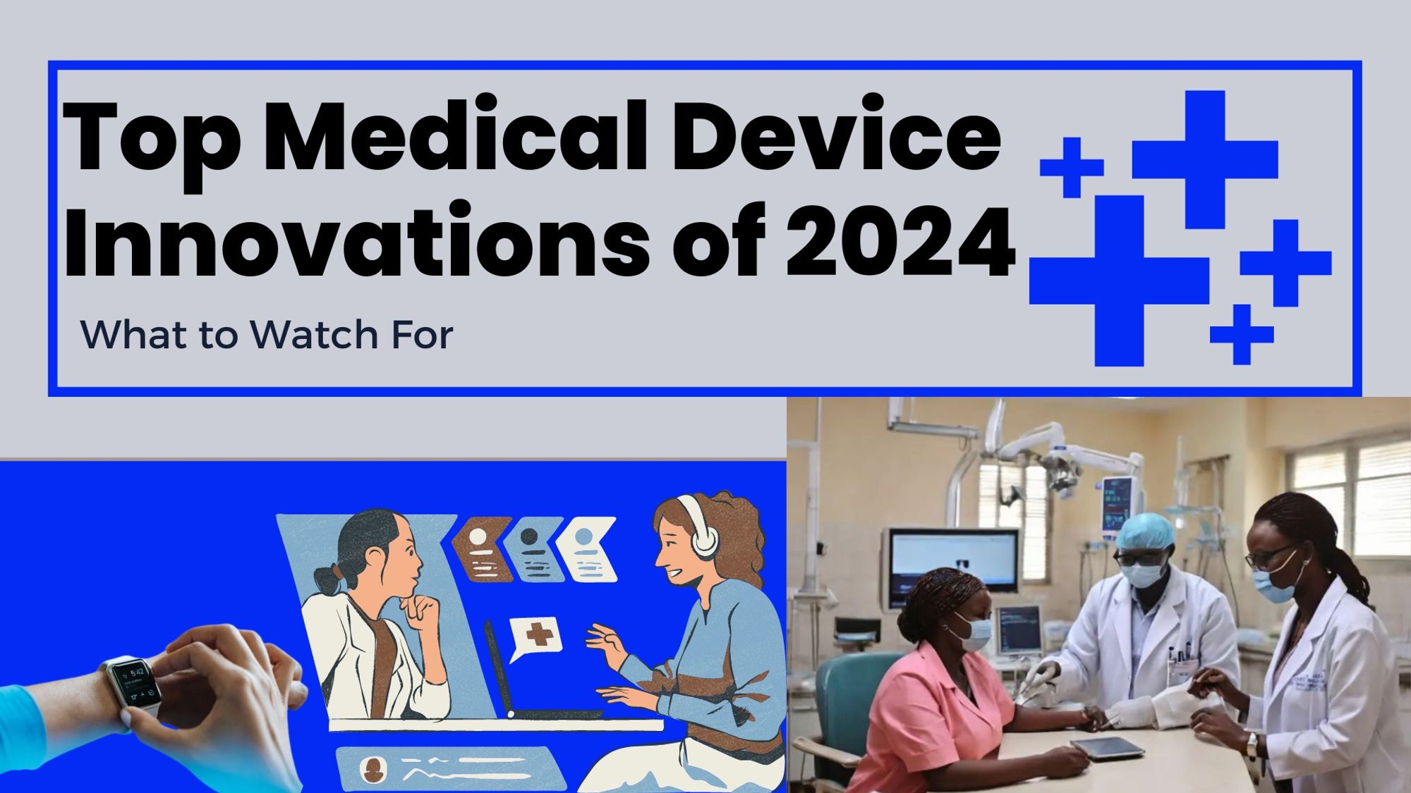 Top Medical Device Innovations of 2024